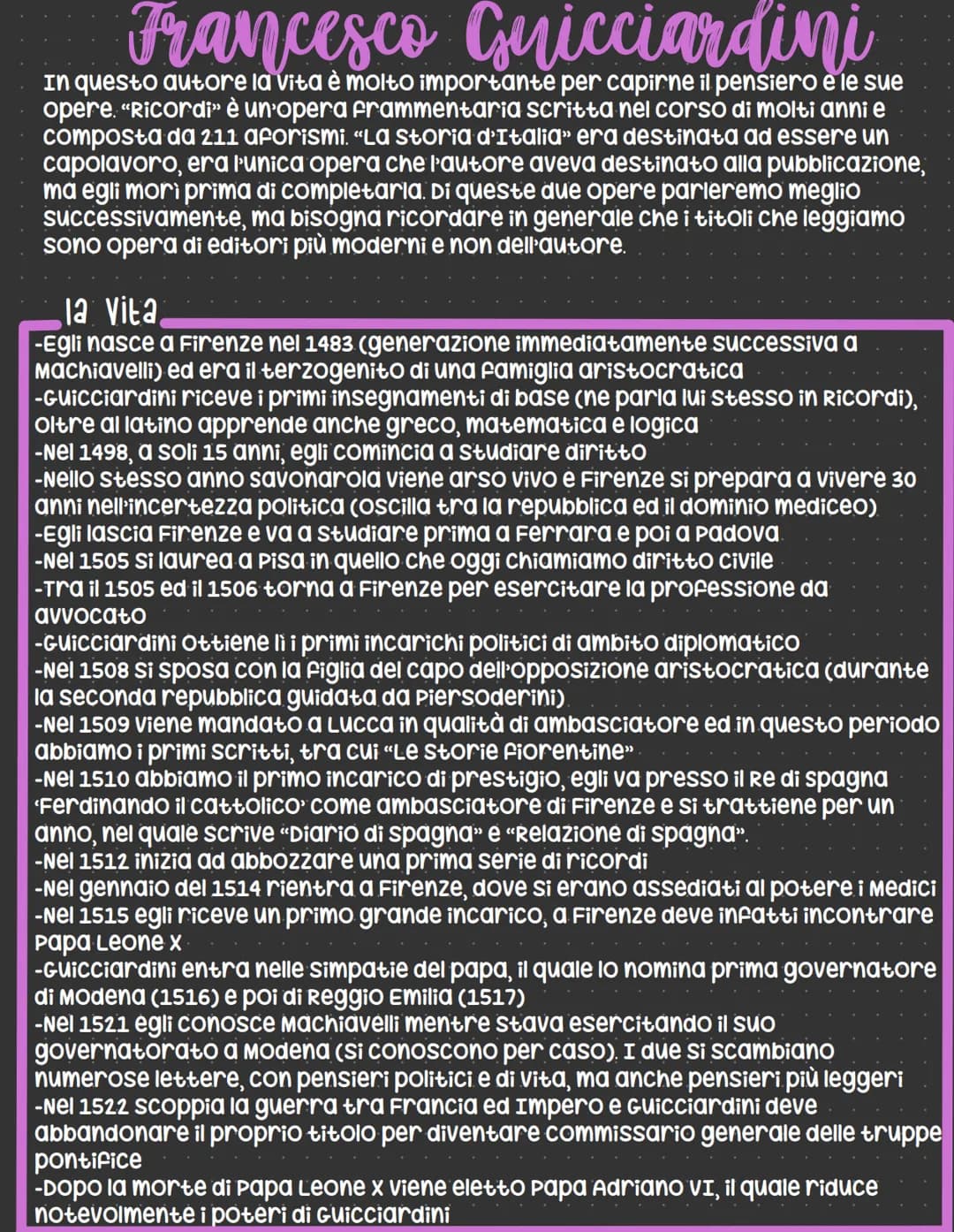 Francesco Guicciardini
In questo autore la vita è molto importante per capirne il pensiero e le sue
opere. "Ricordi" è un'opera frammentaria