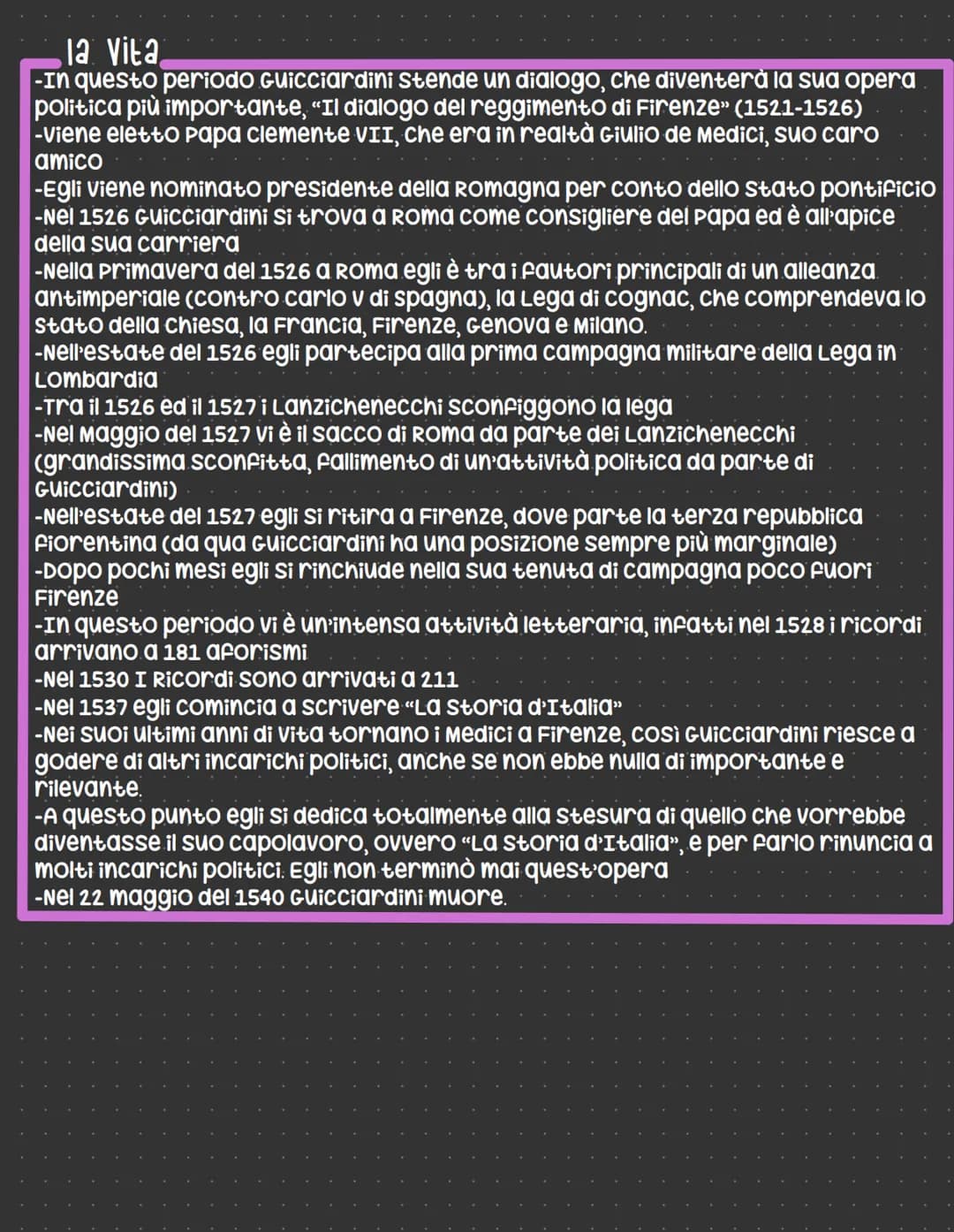 Francesco Guicciardini
In questo autore la vita è molto importante per capirne il pensiero e le sue
opere. "Ricordi" è un'opera frammentaria