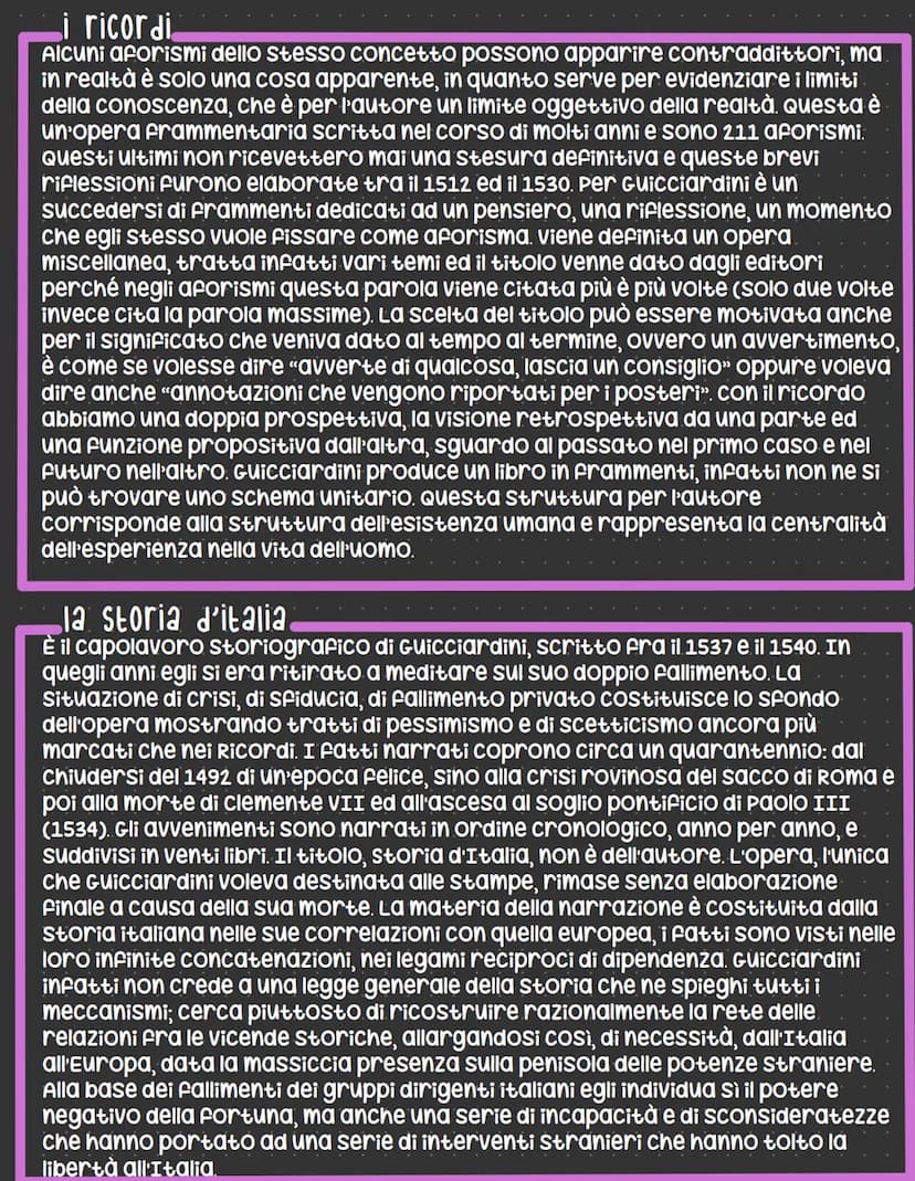 Francesco Guicciardini
In questo autore la vita è molto importante per capirne il pensiero e le sue
opere. "Ricordi" è un'opera frammentaria