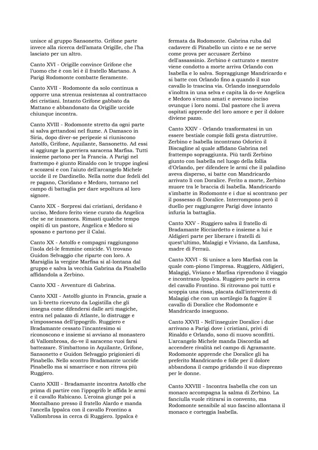 Orlando Furioso
Scritto da Ludovico Ariosto, il poema riprende
e prosegue la materia cavalleresca trattata da
Boiardo nell'Orlando innamorat