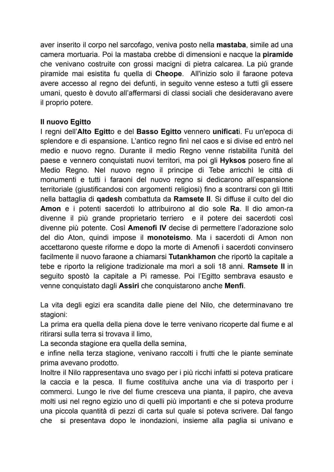 Antico e Nuovo Egitto
Antico Egitto
Anche gli Egizi si svilupparono grazie al fiume Nilo che con le sue inondazioni
annuali allagava i terri