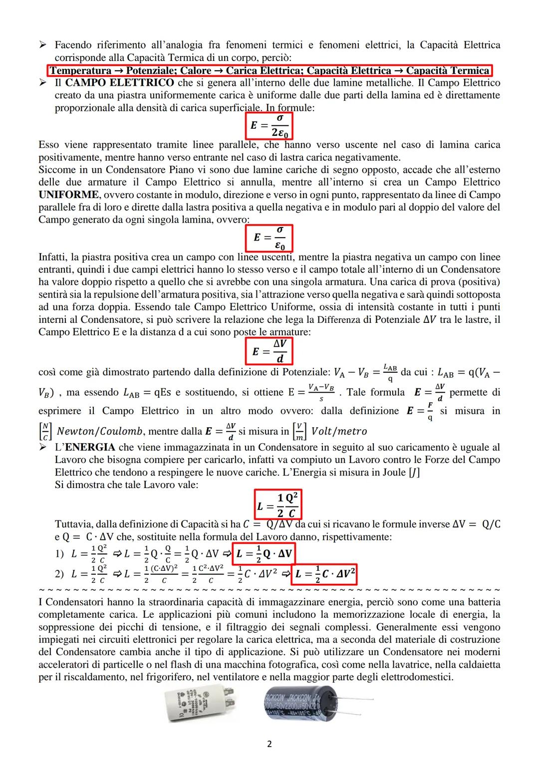 CONDENSATORE
Un Condensatore è un dispositivo per accumulare cariche elettriche, ossia esso immagazzina una certa
Energia, proprio per il fa