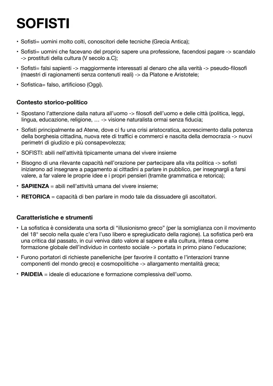 SOFISTI
• Sofisti= uomini molto colti, conoscitori delle tecniche (Grecia Antica);
Sofisti uomini che facevano del proprio sapere una profes