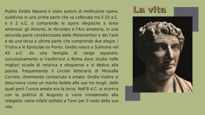 OVIDIO:
TRA MITO E
AMORE
presentato da Maya Camassa e Giulia
Dinacci Publio Ovidio Nasone è stato autore di moltissime opere,
suddivise in u