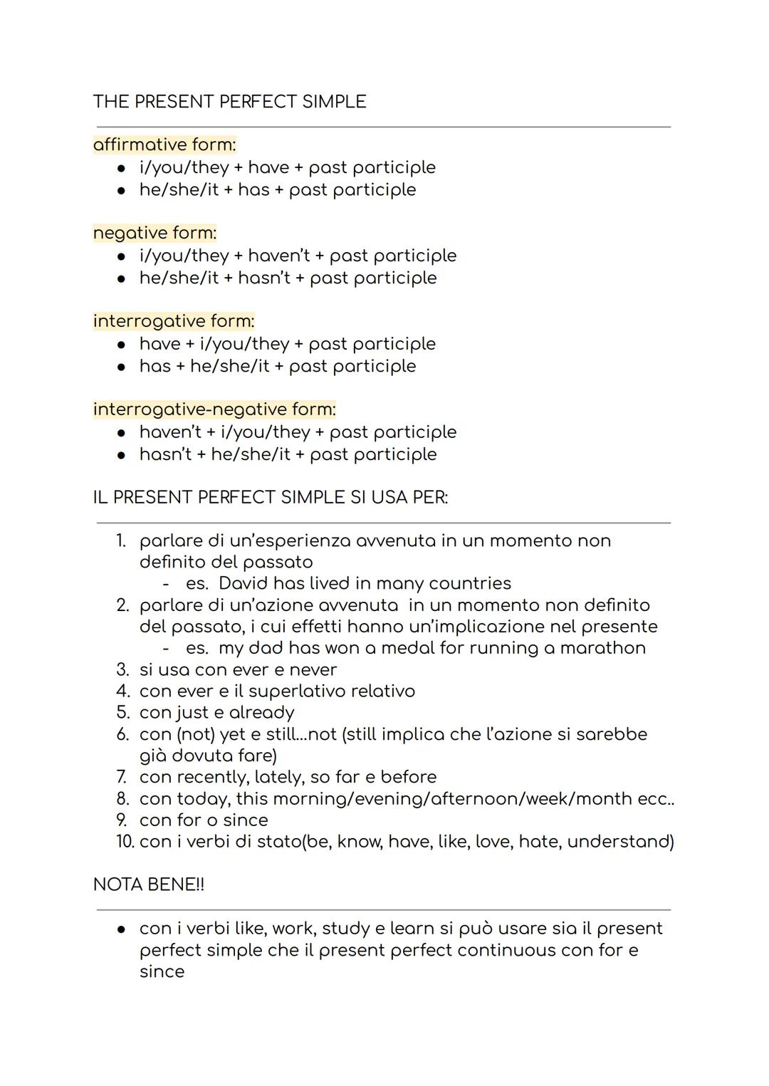 THE PRESENT PERFECT SIMPLE
affirmative form:
• i/you/they + have + past participle
he/she/it + has + past participle
negative form:
i/you/th