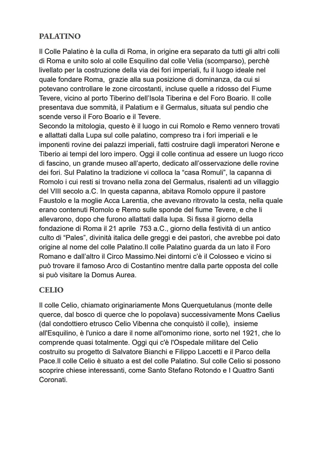 I SETTE COLLI DI ROMA
Il sette è un numero che ricorre nella storia di Roma: il sette indica i sovrani e
anche le sette alture su cui la cit