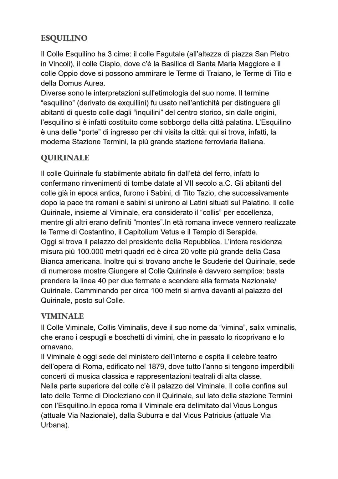 I SETTE COLLI DI ROMA
Il sette è un numero che ricorre nella storia di Roma: il sette indica i sovrani e
anche le sette alture su cui la cit