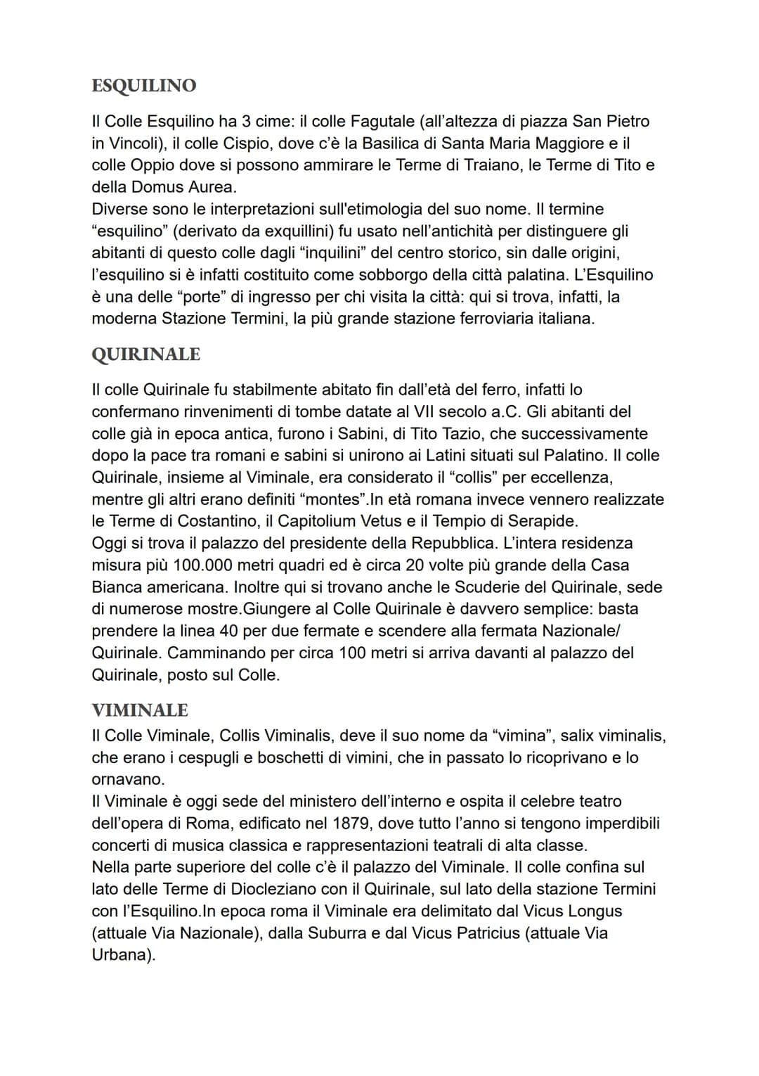 I SETTE COLLI DI ROMA
Il sette è un numero che ricorre nella storia di Roma: il sette indica i sovrani e
anche le sette alture su cui la cit