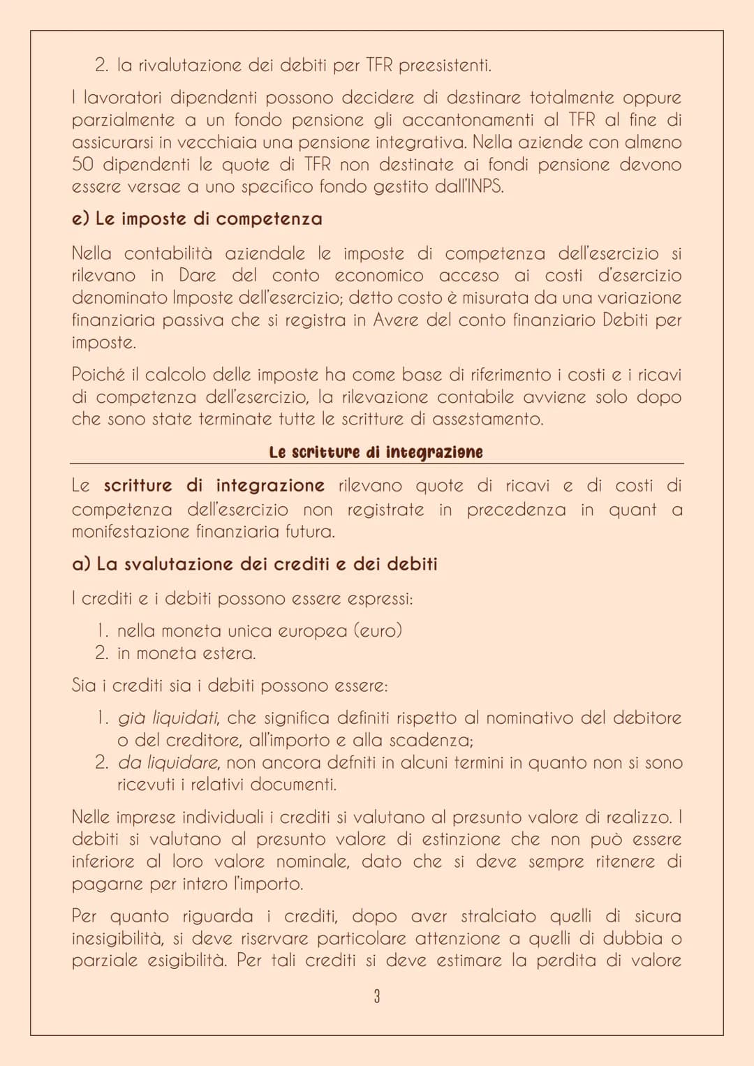 LE SCRITTURE DI ASSESTAMENTO
Le scritture di assestamento dei conti permettono di determinare
contemporaneamente la competenza economica dei
