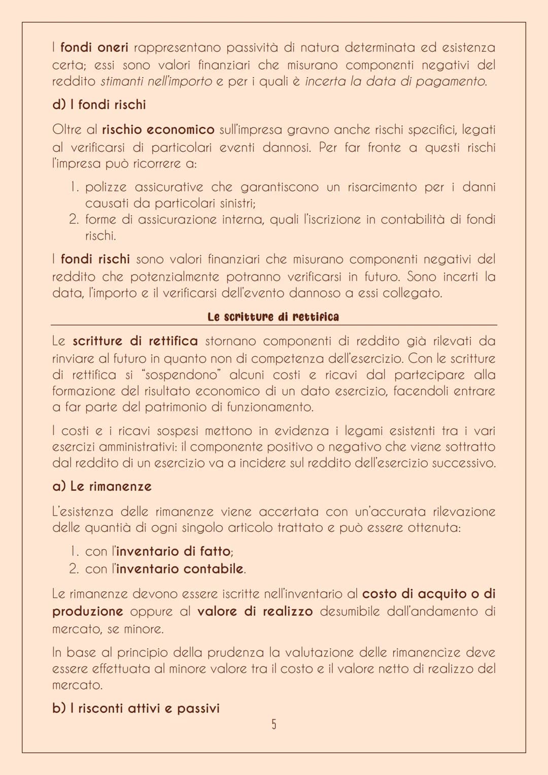LE SCRITTURE DI ASSESTAMENTO
Le scritture di assestamento dei conti permettono di determinare
contemporaneamente la competenza economica dei