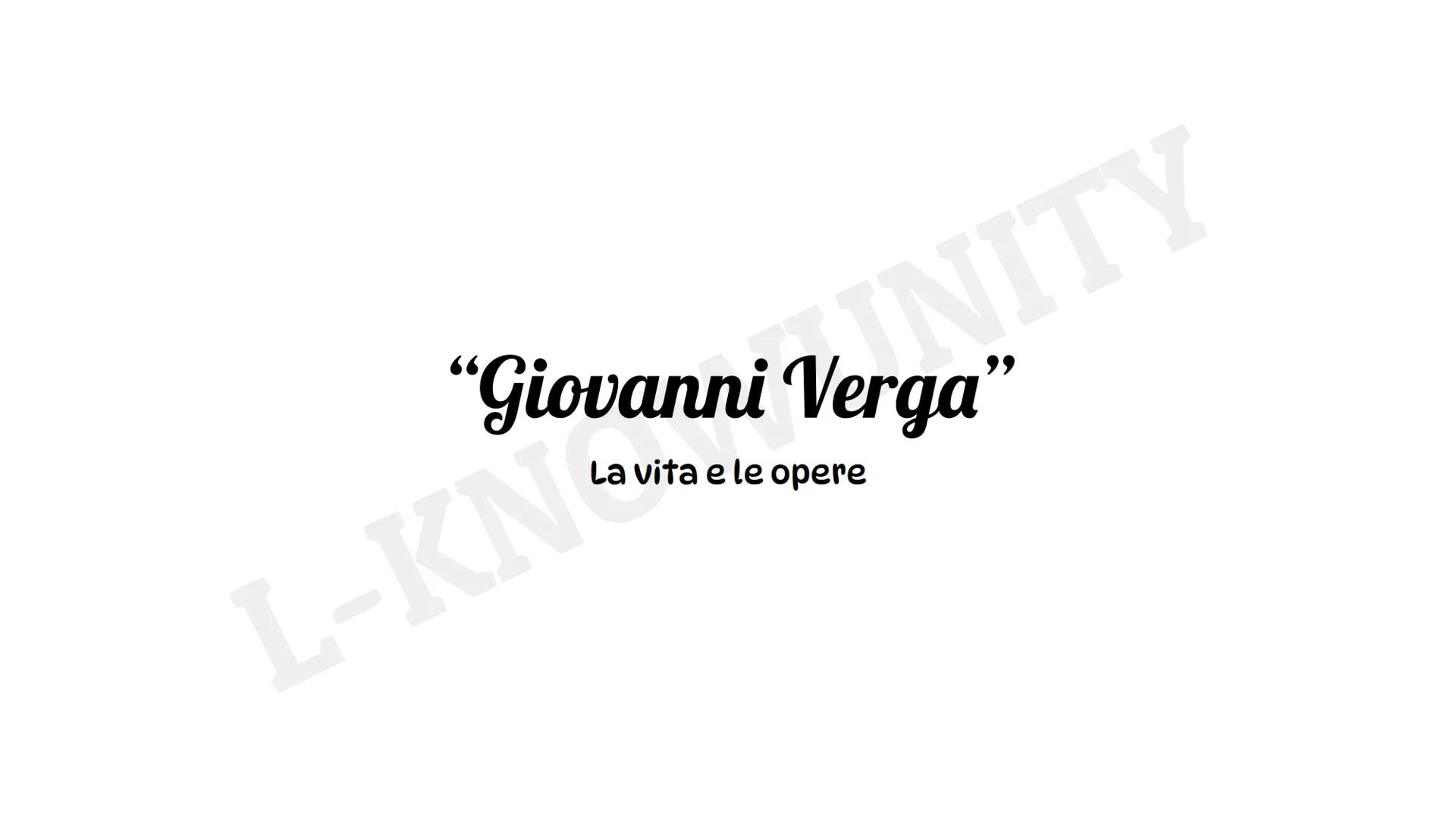 \“Giovanni Verga\”

La vita e le opere # 1 - La vita di Giovanni Verga

Giovanni nasce a Catania nel 1840 da una famiglia
di piccoli proprie