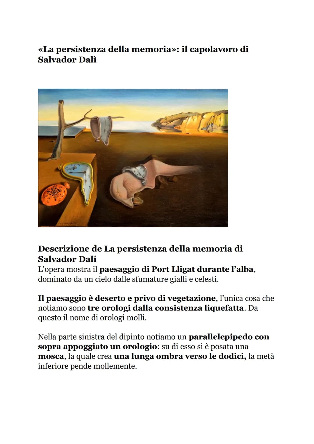 <<La persistenza della memoria»: il capolavoro di
Salvador Dalì
Descrizione de La persistenza della memoria di
Salvador Dalí
L'opera mostra 