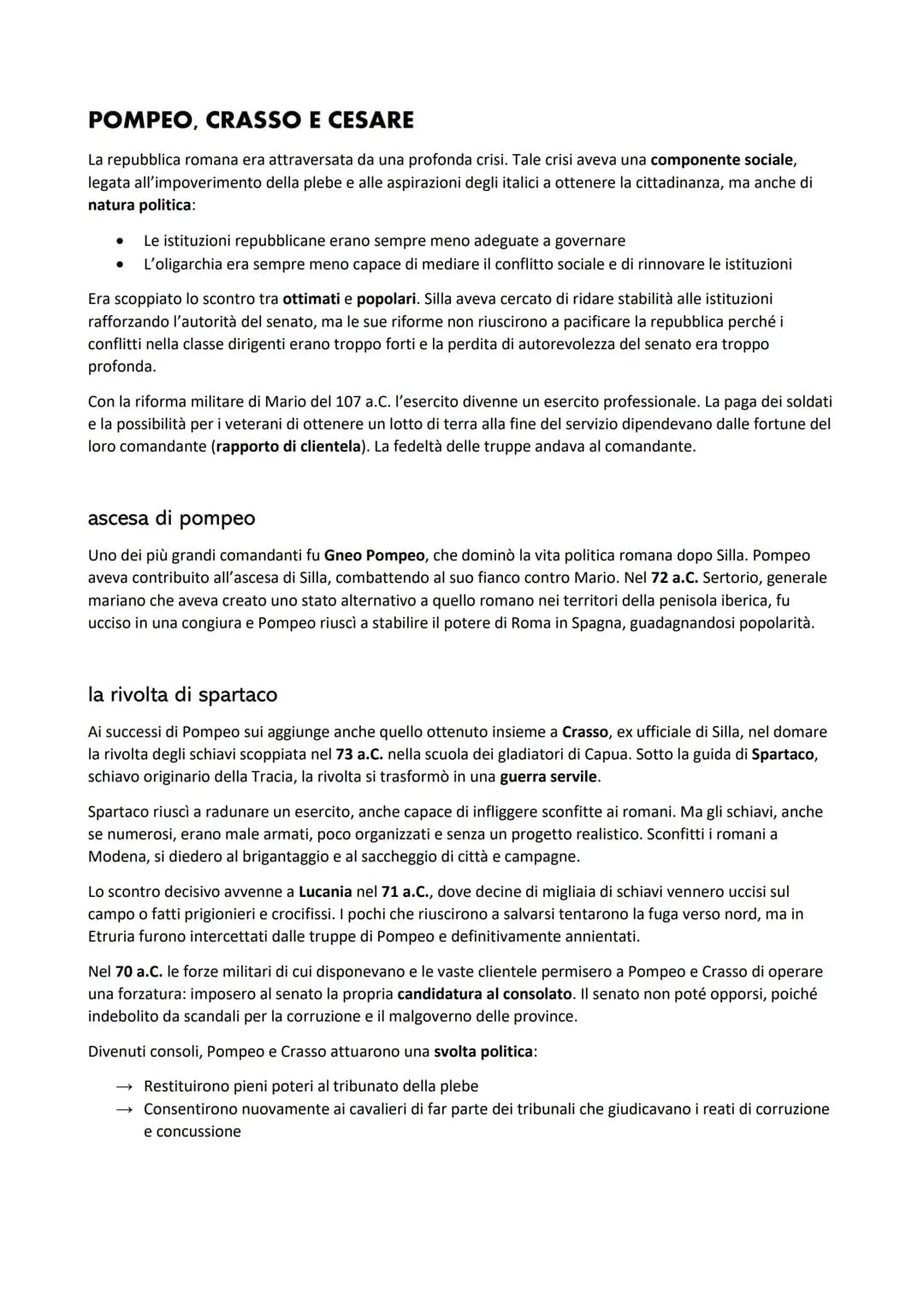 POMPEO, CRASSO E CESARE
La repubblica romana era attraversata da una profonda crisi. Tale crisi aveva una componente sociale,
legata all'imp