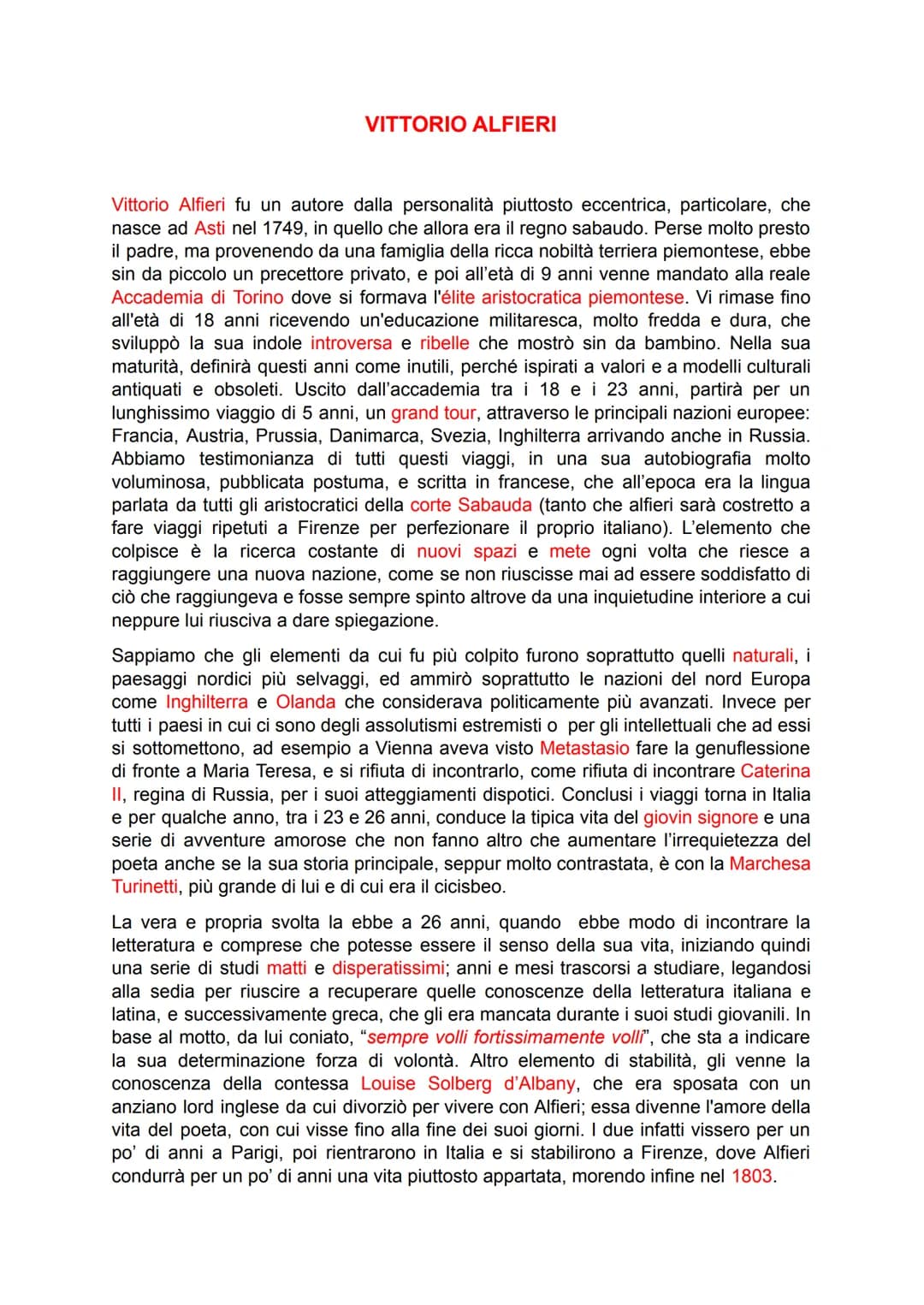 VITTORIO ALFIERI
Vittorio Alfieri fu un autore dalla personalità piuttosto eccentrica, particolare, che
nasce ad Asti nel 1749, in quello ch