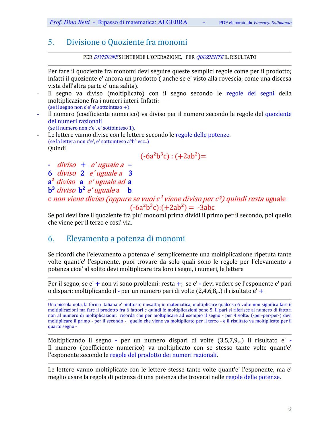 Prof. Dino Betti - Ripasso di matematica: ALGEBRA
Algebra
PDF elaborato da Vincenzo Solimando
A. Potenze
Prerequisiti: per fare le potenze d