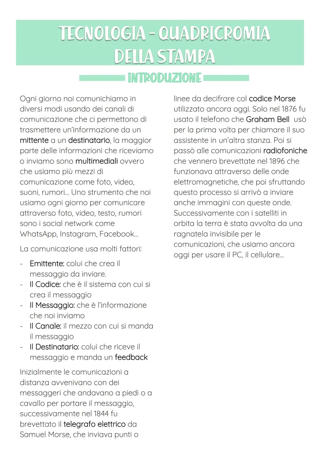 TECNOLOGIA - QUADRICROMIA
DELLA STAMPA
INTRODUZIONE
Ogni giorno noi comunichiamo in
diversi modi usando dei canali di
comunicazione che ci p