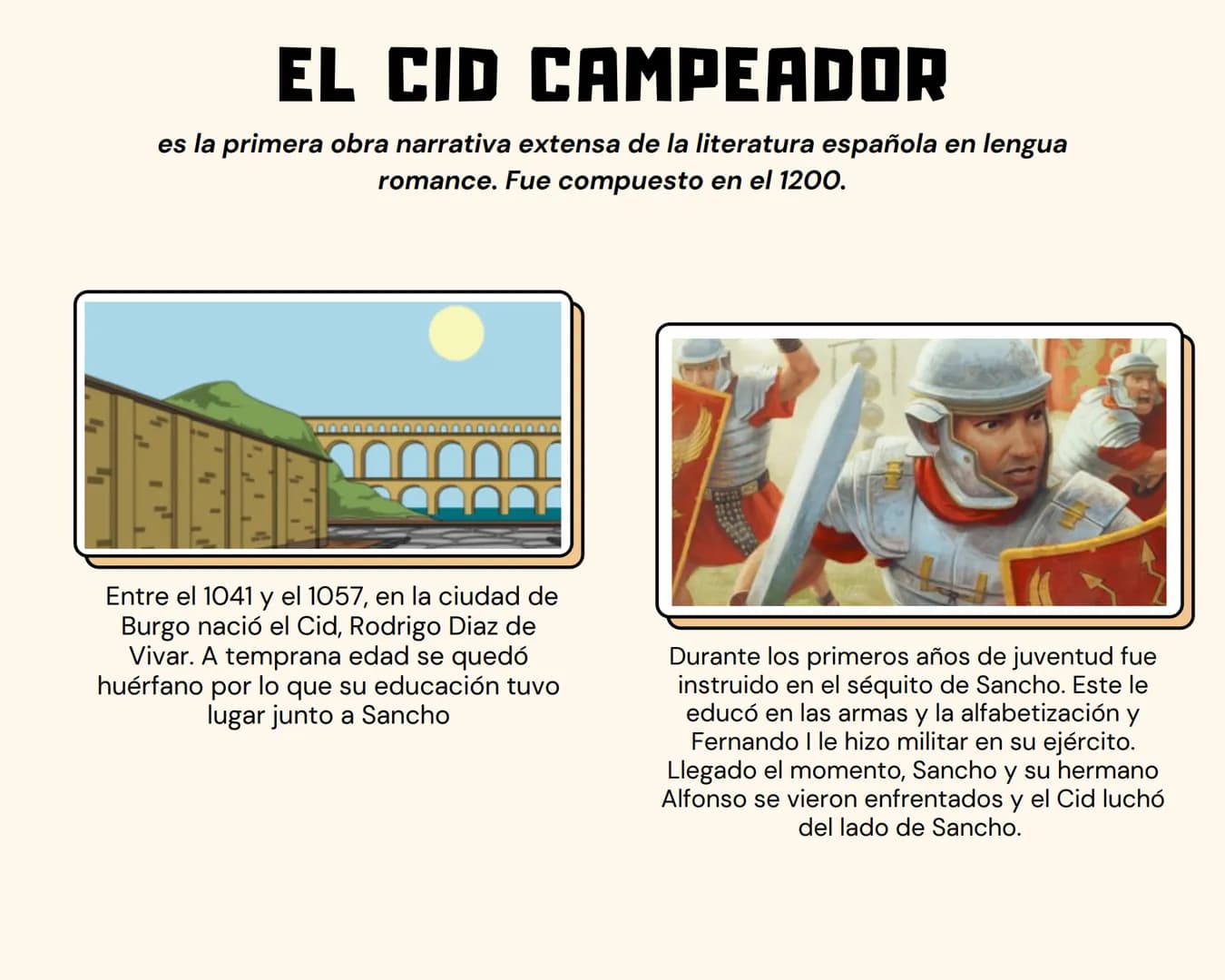 EL CID CAMPEADOR
es la primera obra narrativa extensa de la literatura española en lengua
romance. Fue compuesto en el 1200.
Entre el 1041 y