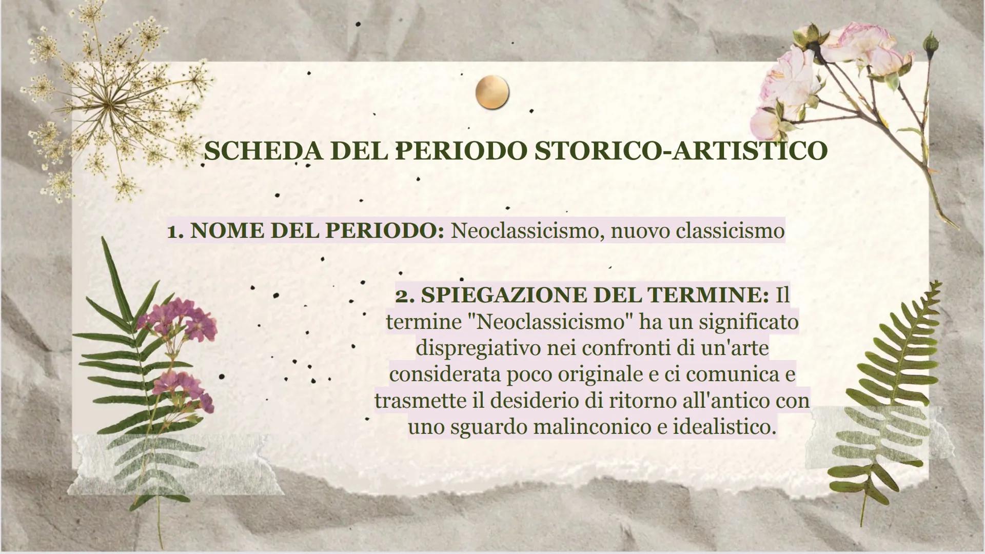 IL NEOCLASSICISMO
. &
(1750-1800)
AMORE E PSICHE
CANOVA ANTONIO (1787-1793)
Me SCHEDA DEL PERIODO STORICO-ARTISTICO
1. NOME DEL PERIODO: Neo