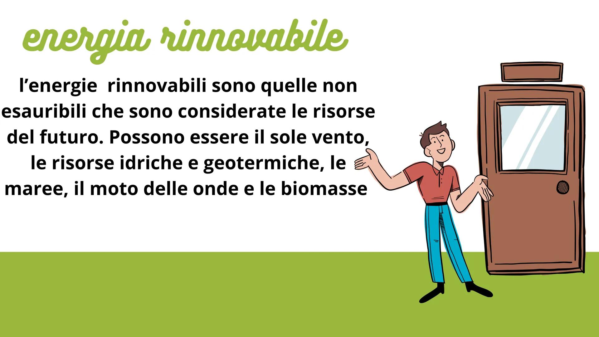 fonti
rinnovabili
e non
rinnovabili
10
12 1
2
93
08
8
4
7
5
6 Renewable Energy
Non-Renewable Energ
power Energy
Solar Energy
Energy
The Fuel