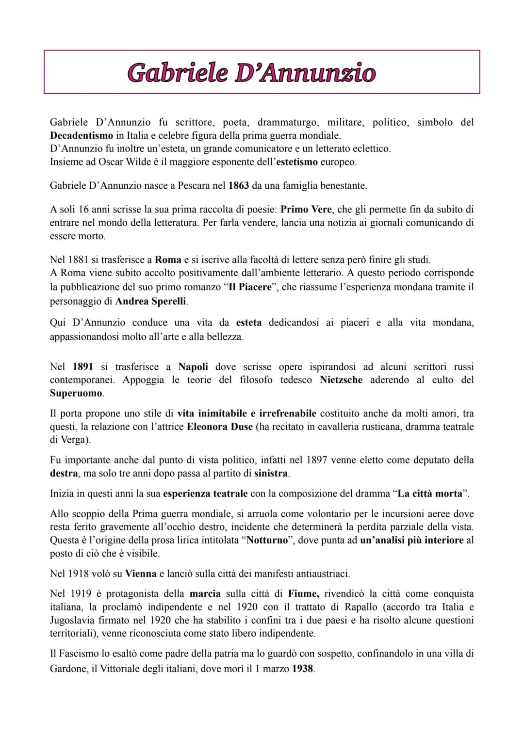 Gabriele D'Annunzio
Gabriele D'Annunzio fu scrittore, poeta, drammaturgo, militare, politico, simbolo del
Decadentismo in Italia e celebre f