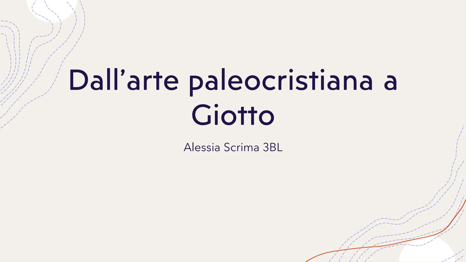 Dall'arte paleocristiana
Giotto
Alessia Scrima 3BL L'ARTE
PALEOCRISTIANA
Con questo termine si indica l'arte (tardo-
antica) diffusasi nei p