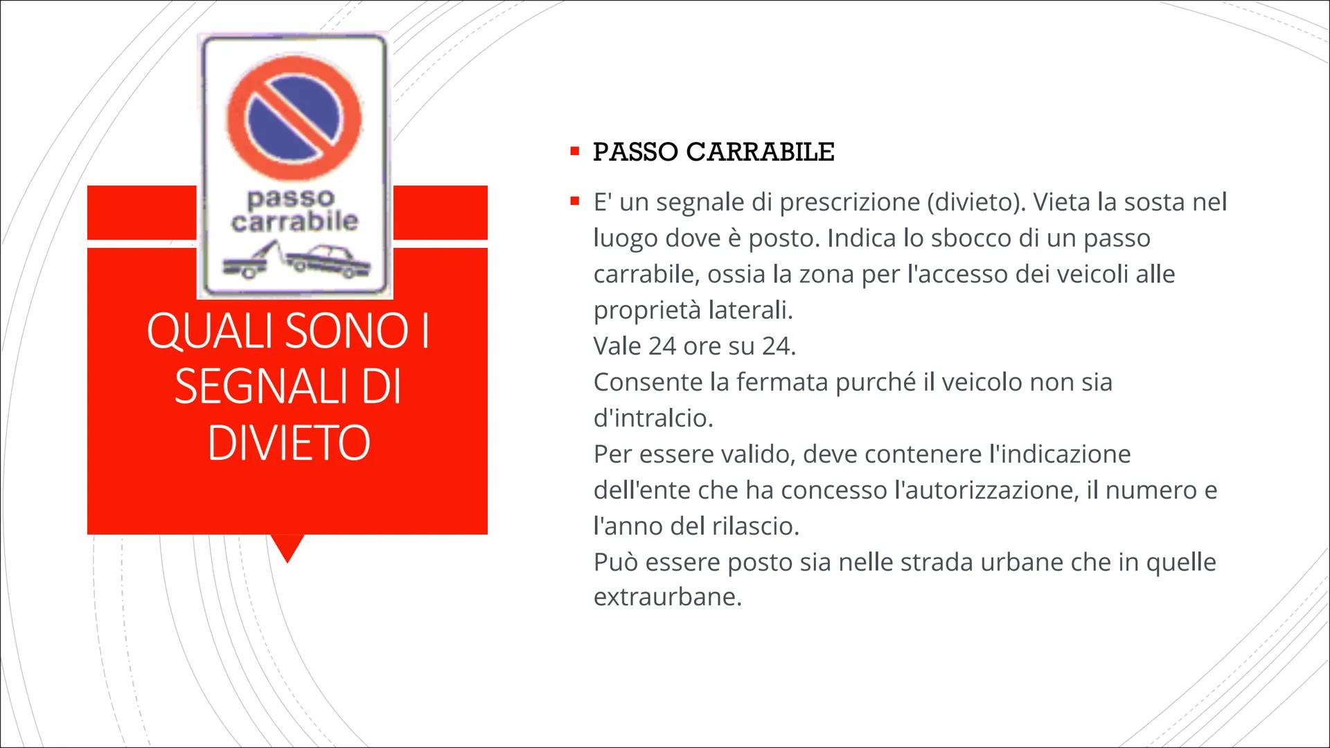 # I SEGNALI STRADALI E DIVIETO

Costituzione COSA SONO I
SEGNALI
STRADALI

■ Il nostro Codice della Strada disciplina all'articolo 39 i segn