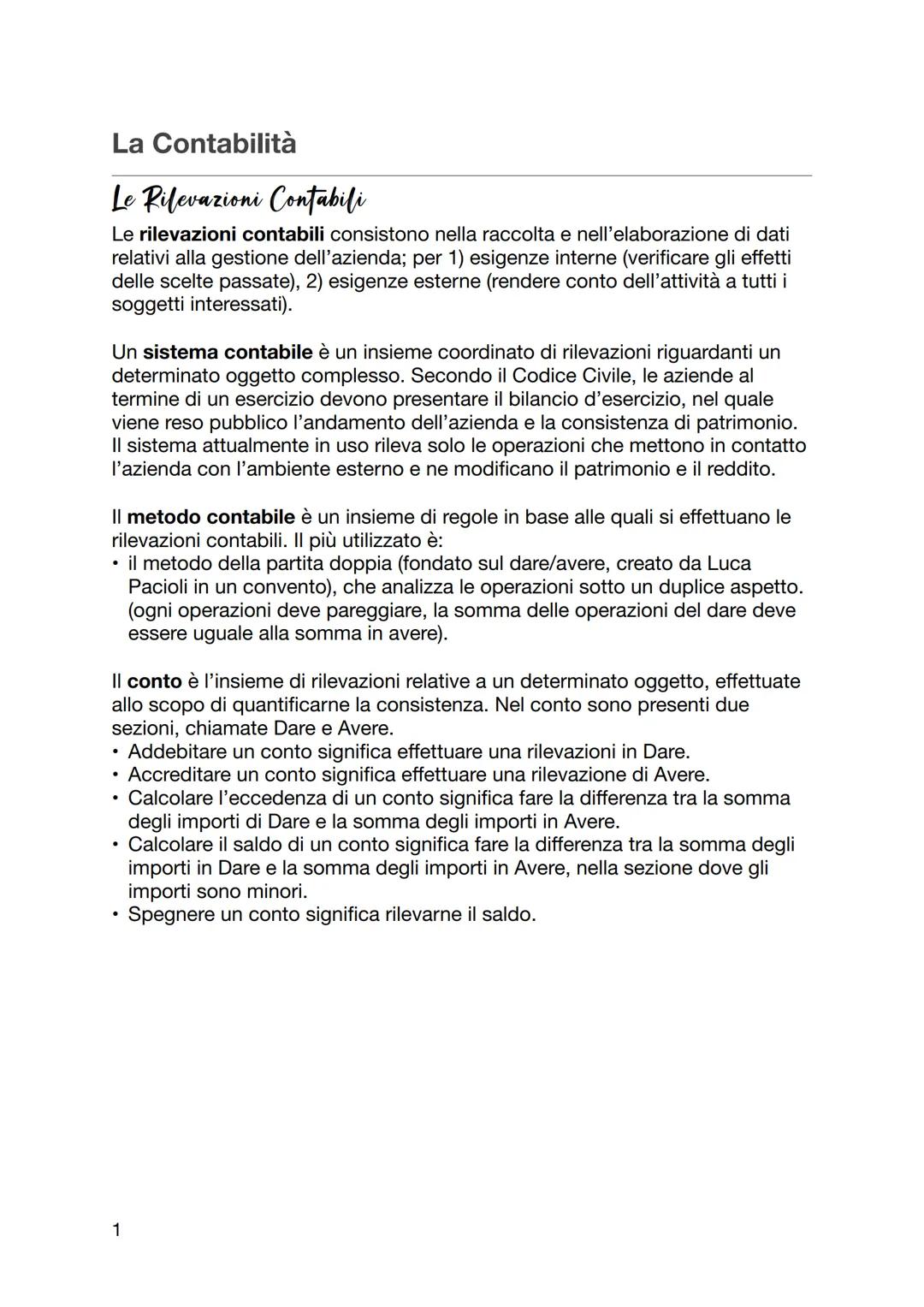 La Contabilità
Le Rilevazioni Contabili
Le rilevazioni contabili consistono nella raccolta e nell'elaborazione di dati
relativi alla gestion