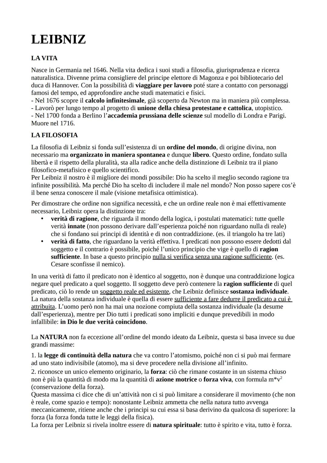 # LEIBNIZ

LA VITA

Nasce in Germania nel 1646. Nella vita dedica i suoi studi a filosofia, giurisprudenza e ricerca
naturalistica. Divenne 