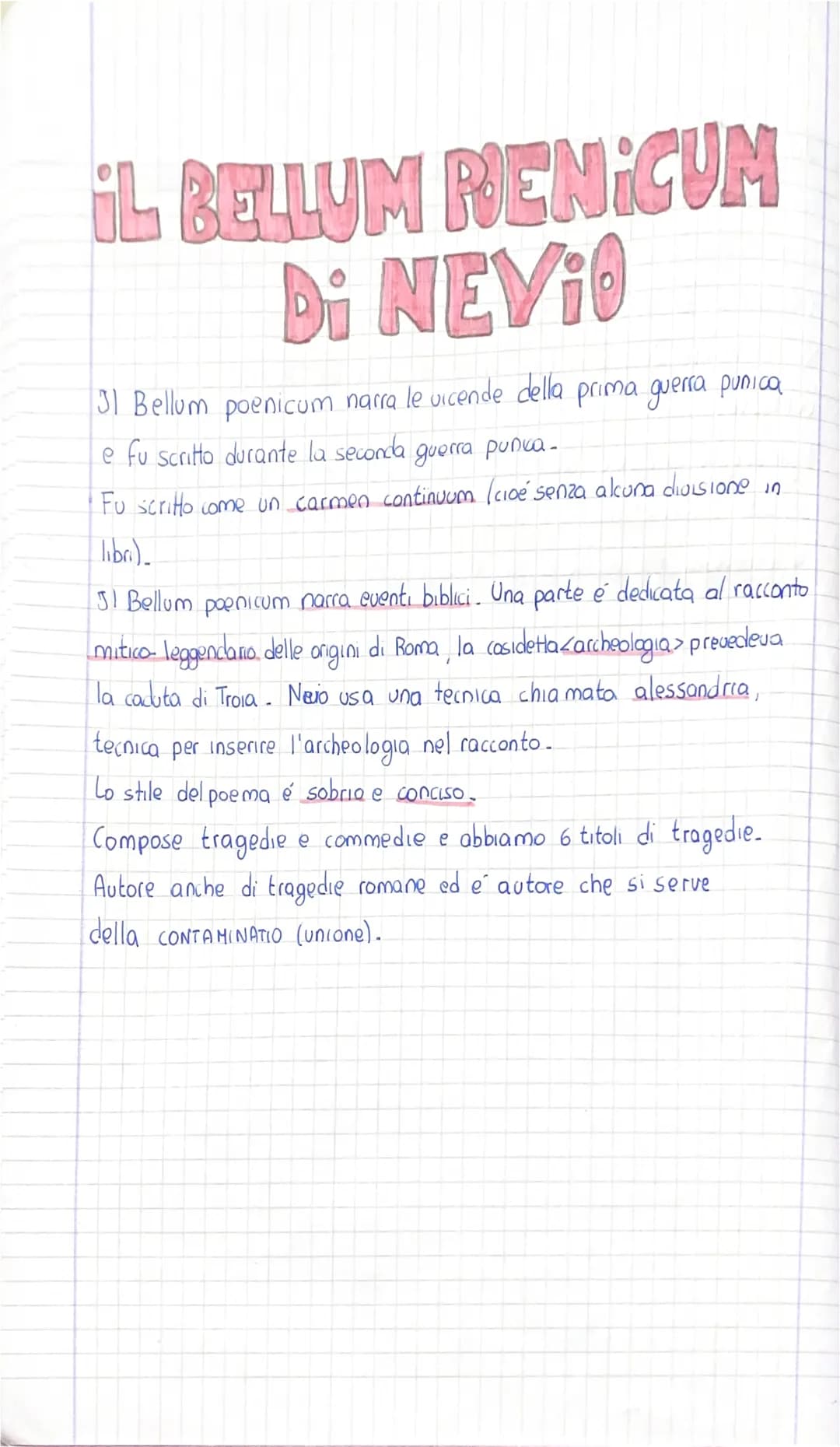 iL BELLUM POENICUM
Di NEVIO
31 Bellum poenicum narra le vicende della prima guerra punica
e fu scritto durante la seconda
guerra punca-
Fu s