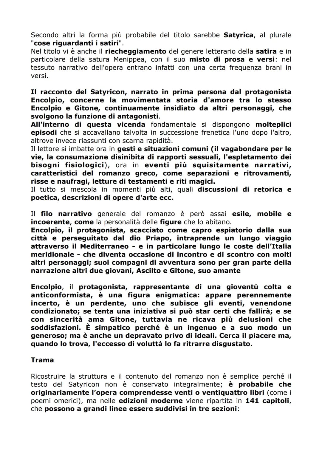 
<p>L'autore del Satyricon viene chiamato, nei manoscritti che lo hanno tramandato, con il nome di Caius (o Titus o Publius) Petronius Arbit