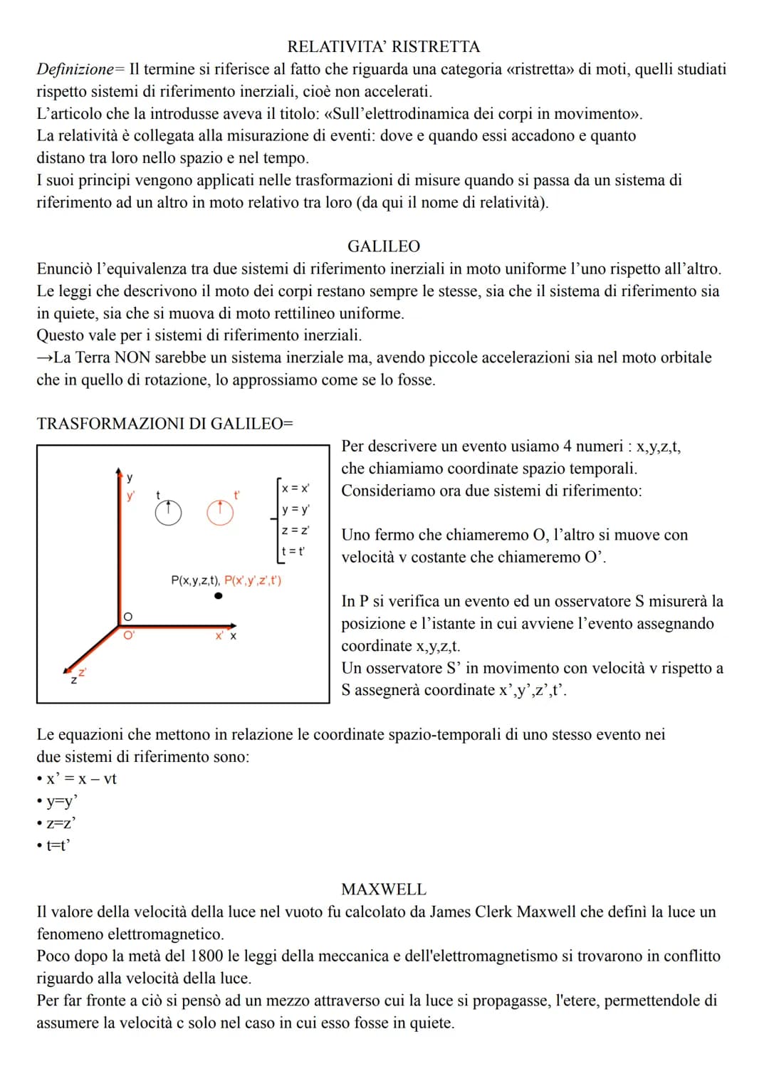 RELATIVITA' RISTRETTA
Definizione Il termine si riferisce al fatto che riguarda una categoria <<ristretta» di moti, quelli studiati
rispetto