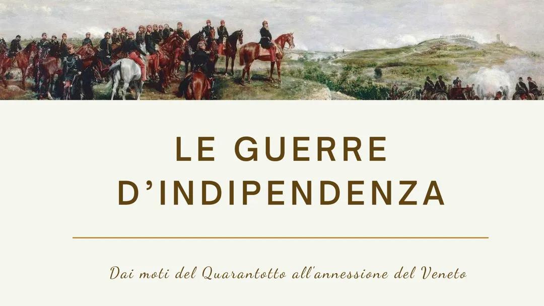 Le guerre d’indipendenza: dai moti del quarantotto all’annessione del Veneto.