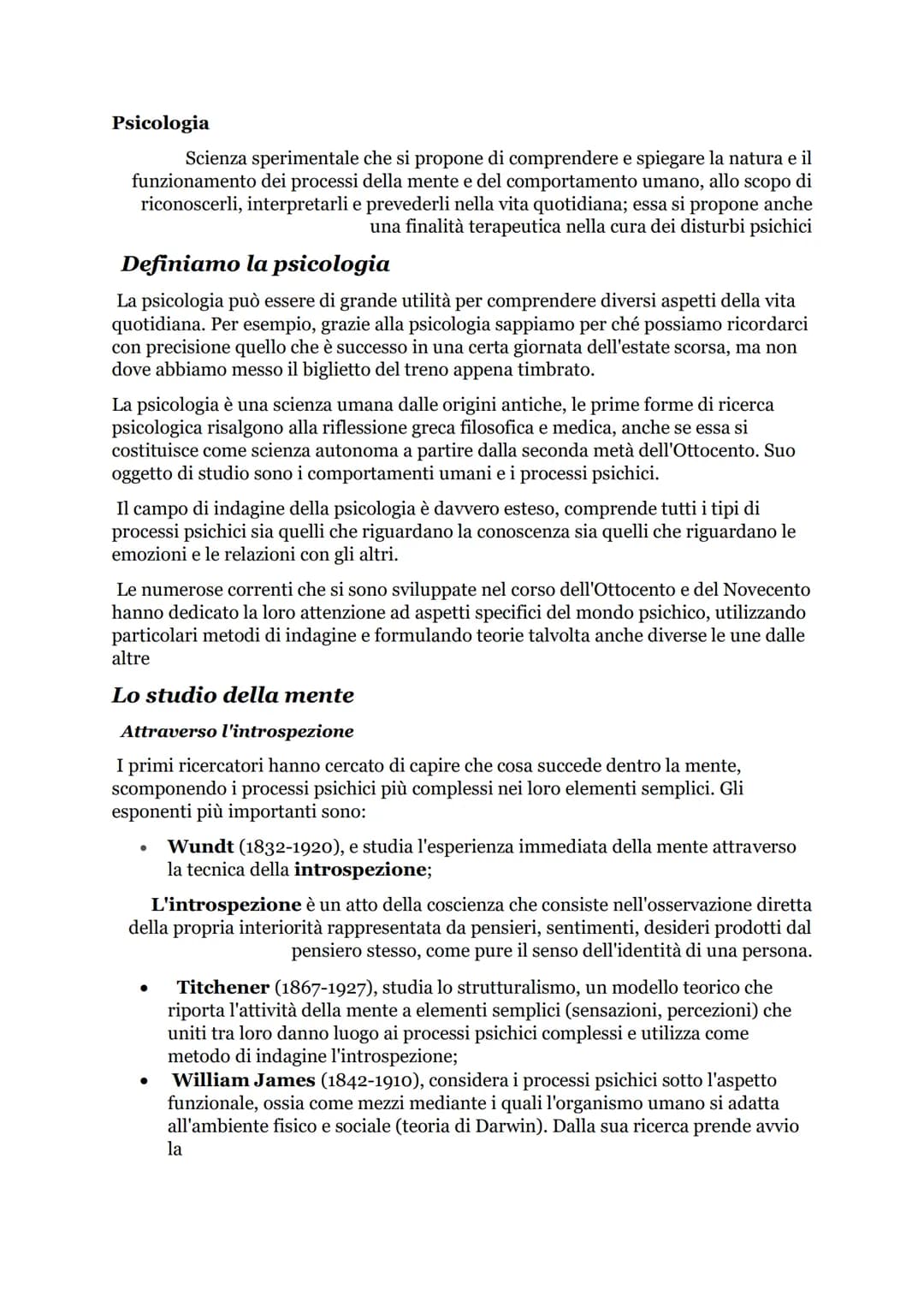 Psicologia
Scienza sperimentale che si propone di comprendere e spiegare la natura e il
funzionamento dei processi della mente e del comport