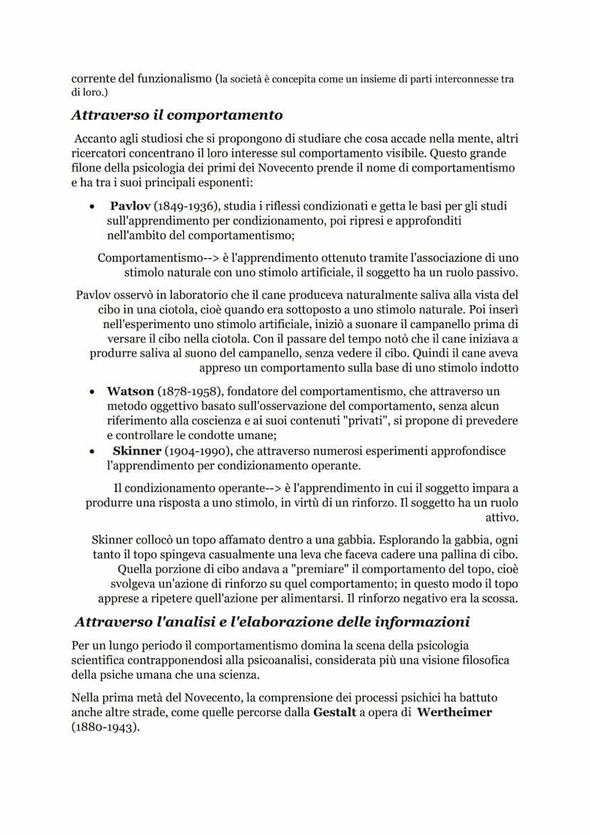 Psicologia
Scienza sperimentale che si propone di comprendere e spiegare la natura e il
funzionamento dei processi della mente e del comport