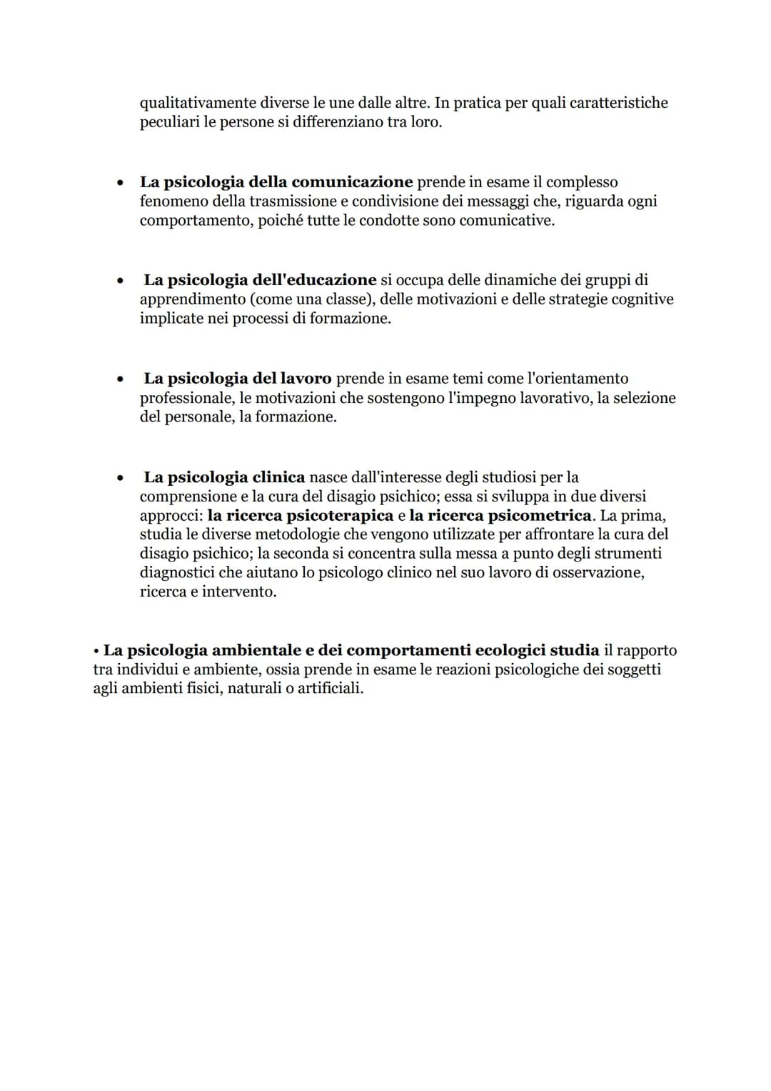 Psicologia
Scienza sperimentale che si propone di comprendere e spiegare la natura e il
funzionamento dei processi della mente e del comport