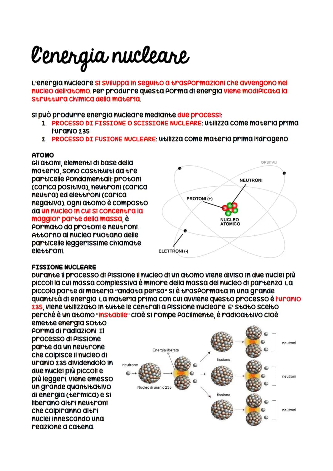 
<p>L'energia nucleare si sviluppa in seguito a trasformazioni che avvengono nel nucleo dell'atomo. Per produrre questa forma di energia vie