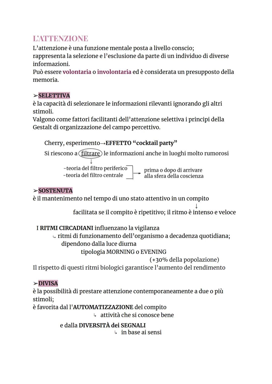L'ATTENZIONE
L'attenzione è una funzione mentale posta a livello conscio;
rappresenta la selezione e l'esclusione da parte di un individuo d