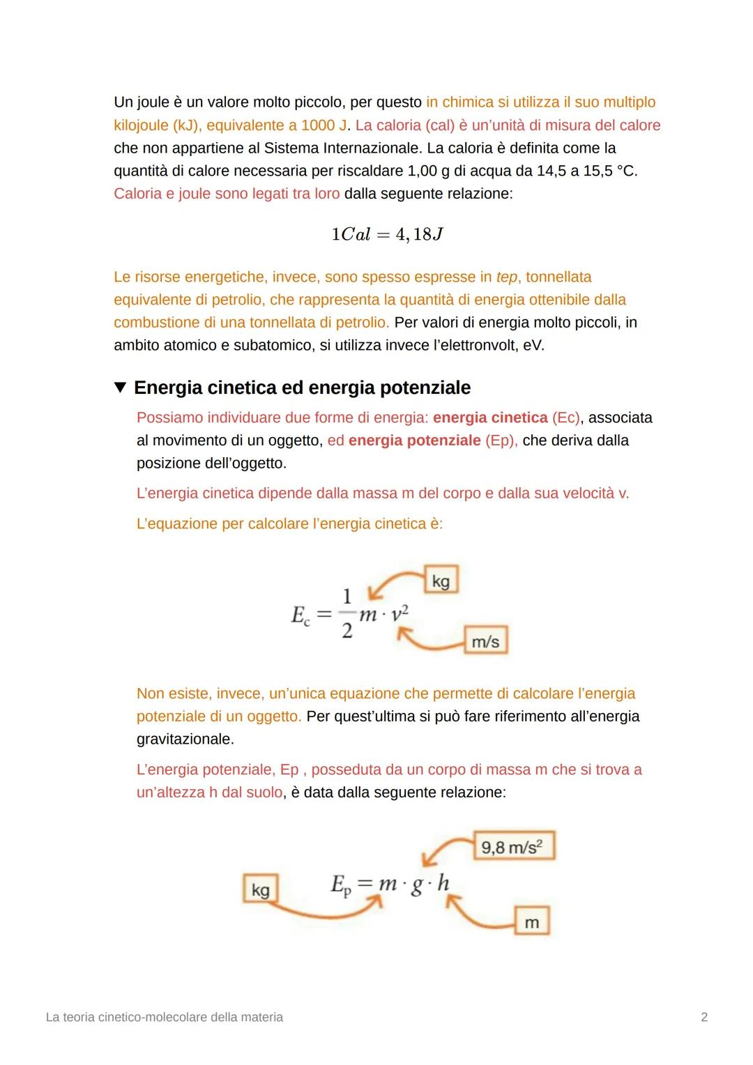 # La teoria cinetico-molecolare
della materia

▼ Energia, lavoro e calore

La maggior parte dell'energia utilizzata è ricavata dai combustib