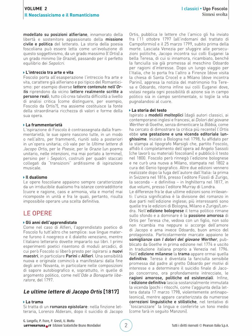 VOLUME 2
Il Neoclassicismo e il Romanticismo
UGO FOSCOLO
PERCHÉ FOSCOLO È UN CLASSICO?
1. Perché i suoi scritti, come tutti i classici, ries