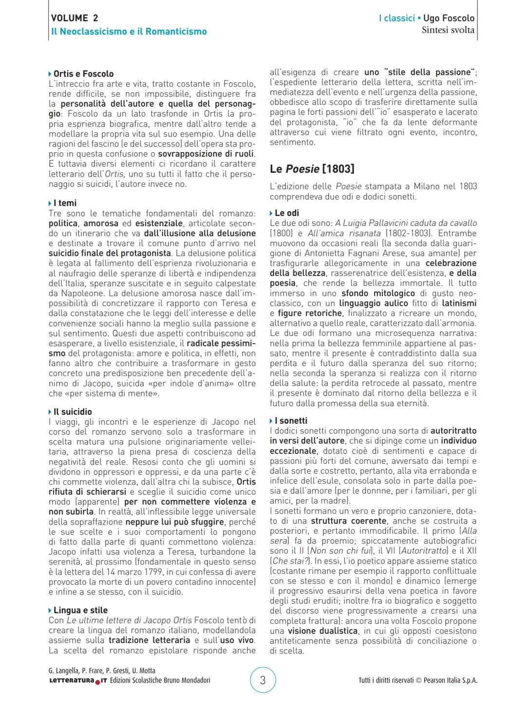 VOLUME 2
Il Neoclassicismo e il Romanticismo
UGO FOSCOLO
PERCHÉ FOSCOLO È UN CLASSICO?
1. Perché i suoi scritti, come tutti i classici, ries