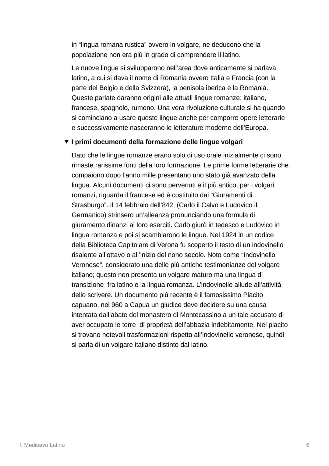 Il Medioevo Latino
▼ Società e cultura
I primi testi letterali in volgare compaiono in Italia nei primi decenni del 200, da
qui nasce la let