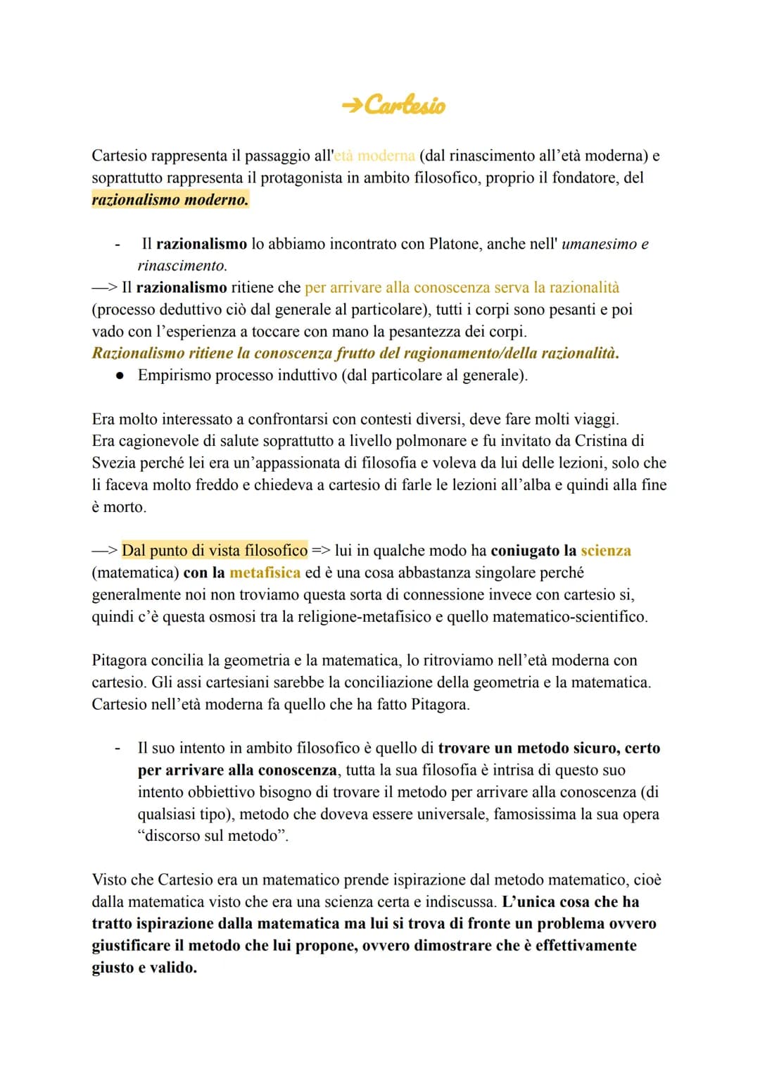 →Cartesio
Cartesio rappresenta il passaggio all'età moderna (dal rinascimento all'età moderna) e
soprattutto rappresenta il protagonista in 