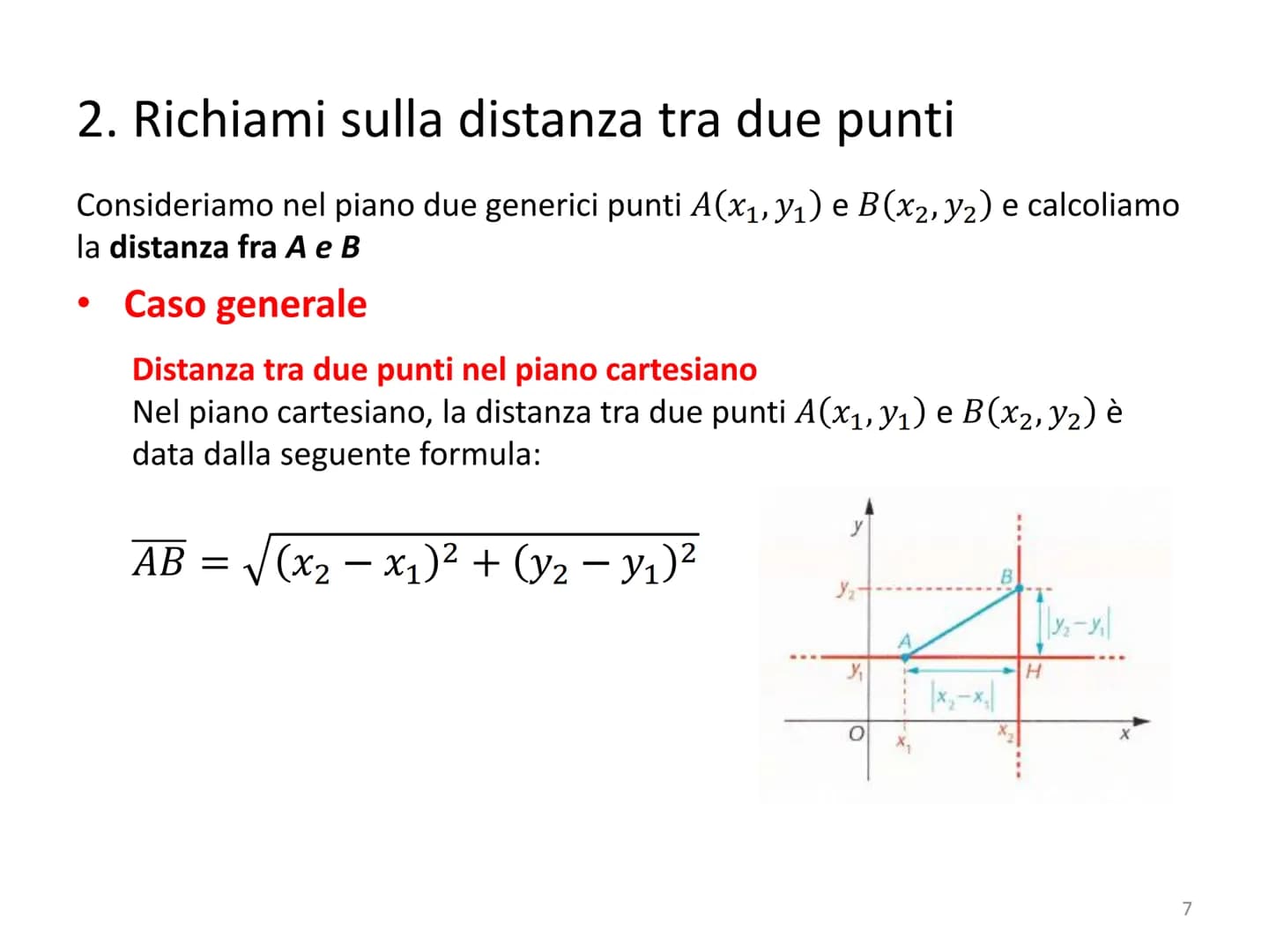 Piano cartesiano e Retta
1 Piano cartesiano e Retta
●
●
●
●
●
●
1. Richiami sul piano cartesiano
2. Richiami sulla distanza tra due punti
3.
