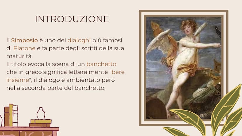 Il Simposio
SA INTRODUZIONE
Il Simposio è uno dei dialoghi più famosi
di Platone e fa parte degli scritti della sua
maturità.
Il titolo evoc