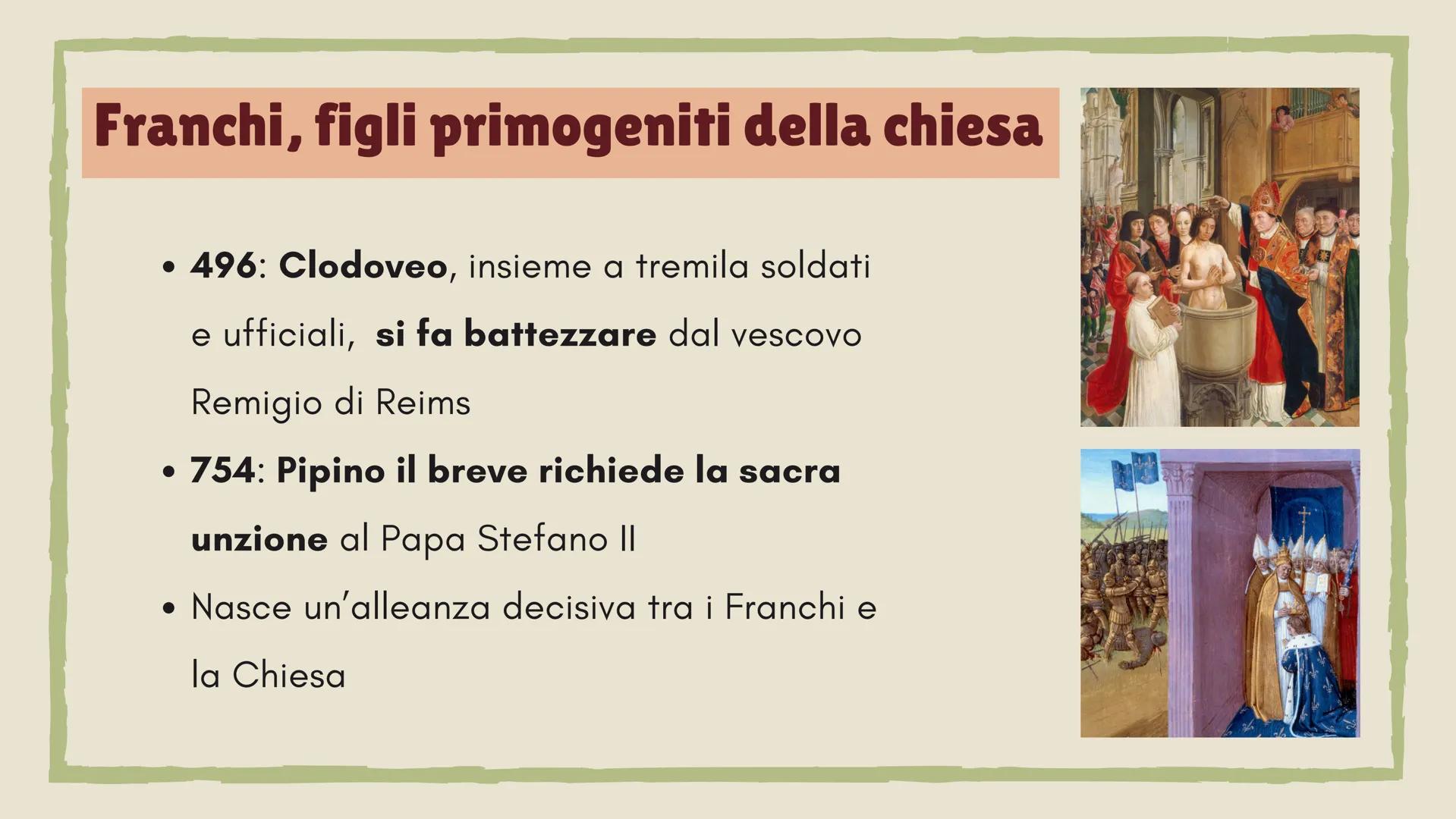 # CAPITOLO VI

# Carlo Magno

Re e padre dell'Europa # Una dinastia illegittima

MEROVINGI, I RE FANNULLONI

V SECOLO

CLODOVEO
496, CONVERS