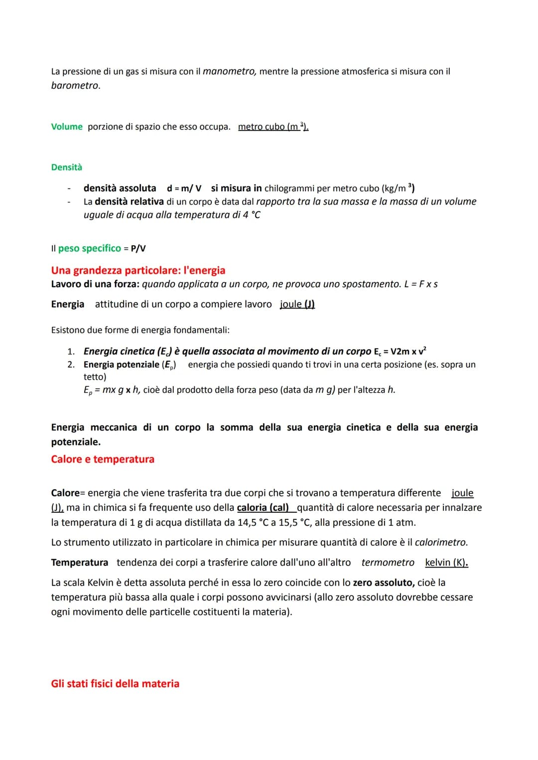 Caratteristiche generali della materia
Materia= tutto ciò che occupa uno spazio.
Massa di un corpo (M)= quantità di materia in kg.
Proprietà
