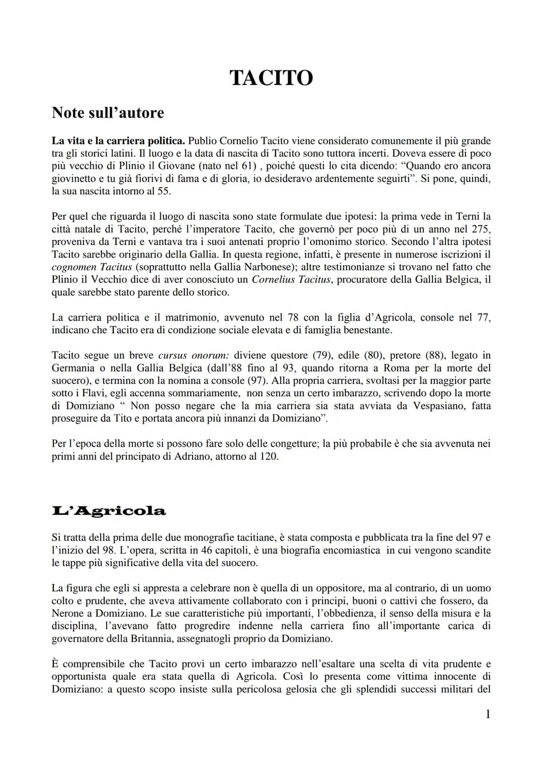TACITO
Note sull'autore
La vita e la carriera politica. Publio Cornelio Tacito viene considerato comunemente il più grande
tra gli storici l