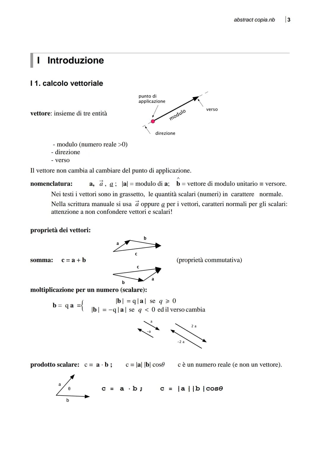 appunti di fisica 1
basati su note di A. Agnesi e A. M. Malvezzi
gennaio 2010
Avvertenza: queste note illustrano in forma compatta e compiut