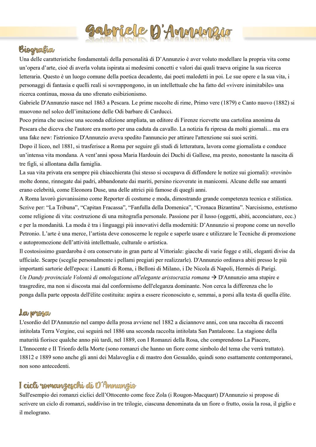 gabriele D'Ann-gio
Biografia
Una delle caratteristiche fondamentali della personalità di D'Annunzio è aver voluto modellare la propria vita 