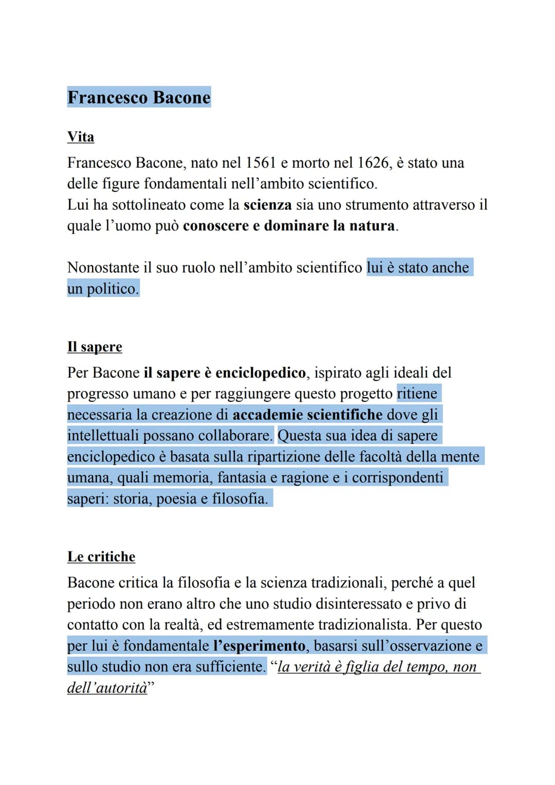 Francesco Bacone
Vita
Francesco Bacone, nato nel 1561 e morto nel 1626, è stato una
delle figure fondamentali nell'ambito scientifico.
Lui h